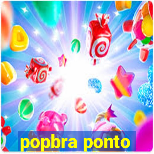 popbra ponto